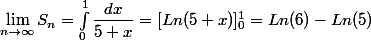 \lim \limits_{n \rightarrow \infty}S_n = \int_{0}^{1}{\dfrac{dx}{5+x}}=[Ln(5+x)]^1_0=Ln(6)-Ln(5)